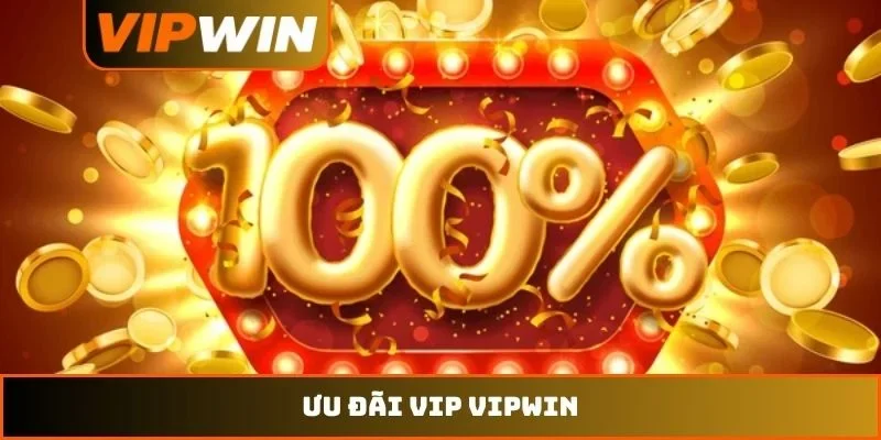Ưu đãi VIP VIPWIN