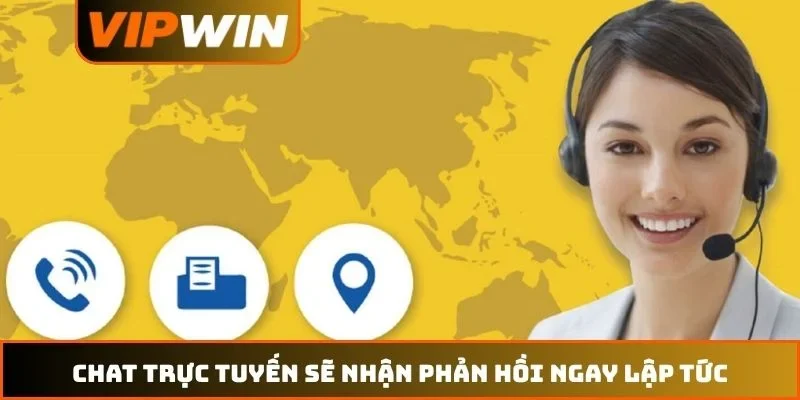 Chat trực tuyến sẽ nhận phản hồi ngay lập tức