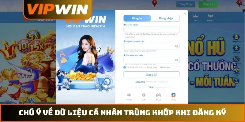 Chú ý về dữ liệu cá nhân trùng khớp khi đăng ký