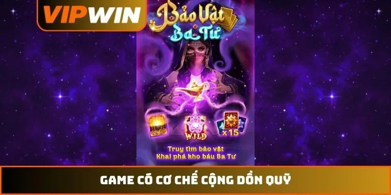 Game có cơ chế cộng dồn quỹ