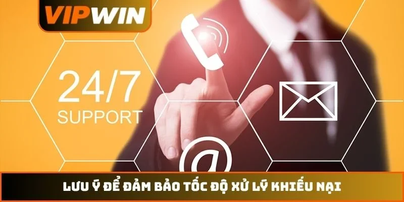 Lưu ý để đảm bảo tốc độ xử lý khiếu nại