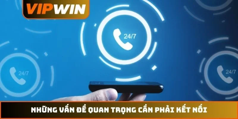 Những vấn đề quan trọng cần phải kết nối