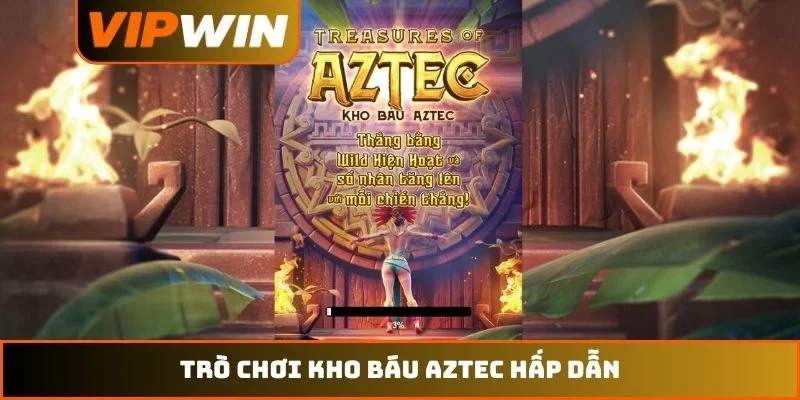 Trò chơi Kho Báu Aztec hấp dẫn